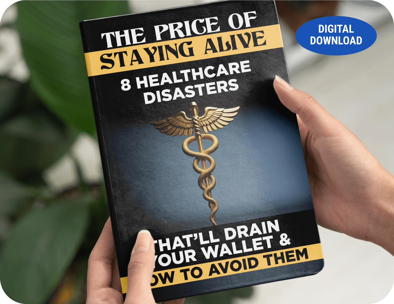 Bonus 3: The Price of Staying Alive: 8 Healthcare Disasters That'll Drain Your Wallet digital bonus
